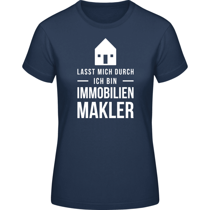Lasst mich durch ich bin Immobilienmakler Frauen T-Shirt 0 image