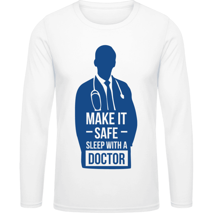 Make It Safe Sleep With a Doctor Langarmshirt contain pic