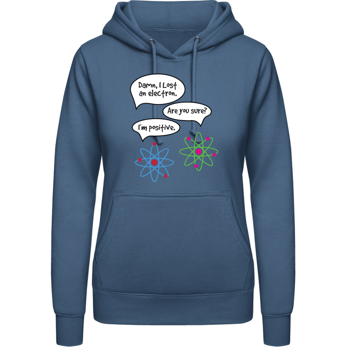 I Lost An Electron Vrouwen Hoodie contain pic