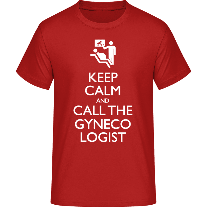 Keep Calm And Call The Gynecologist Maglietta 0 image