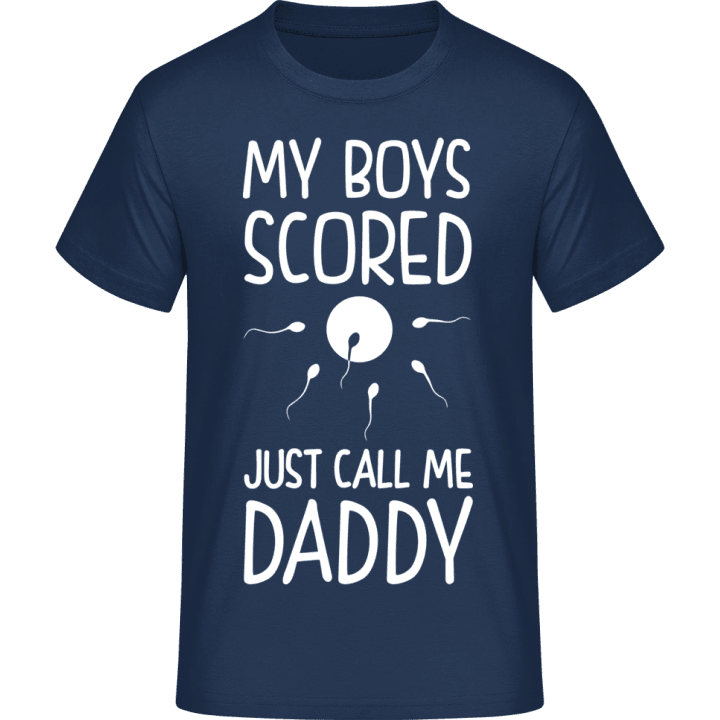 My Boys Scored Just Call Me Daddy T-Shirt 0 image