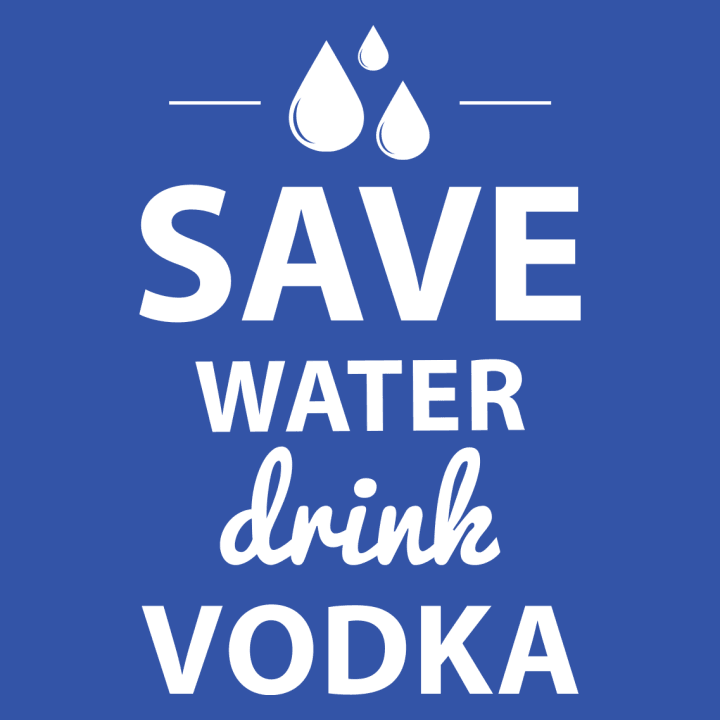 Save Water Drink Vodka Langarmshirt 0 image