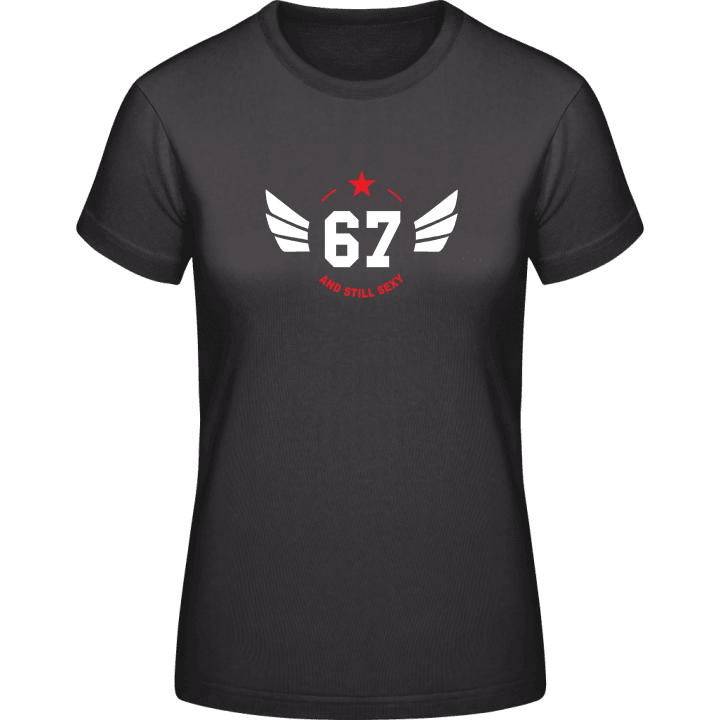 67 Years and still sexy Frauen T-Shirt 0 image