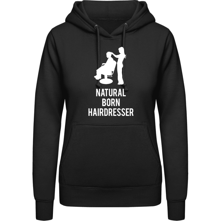 Natural Born Hairdresser Vrouwen Hoodie contain pic