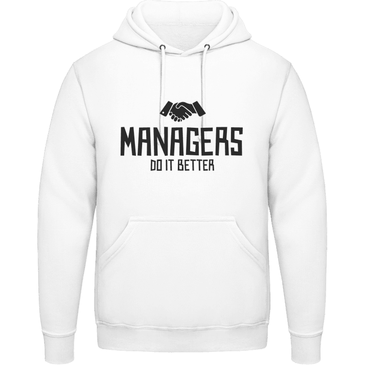 Managers Do It Better Hoodie contain pic