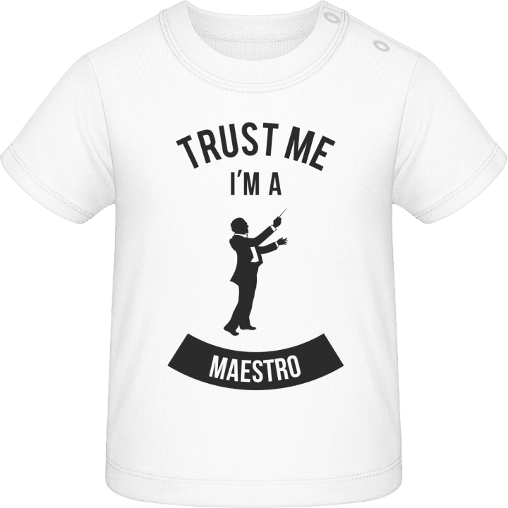 Trust Me I'm A Maestro Camiseta de bebé contain pic
