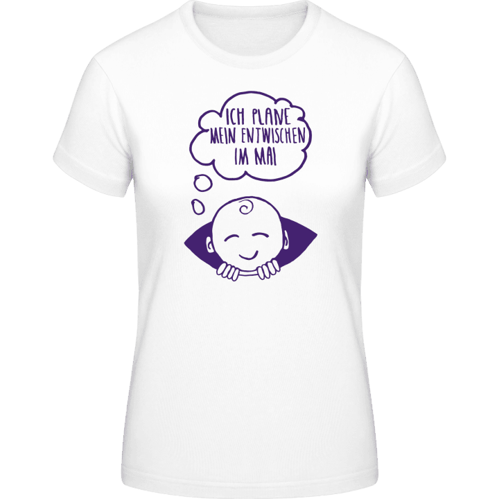 Ich plane mein Entwischen im Mai Camiseta de mujer 0 image