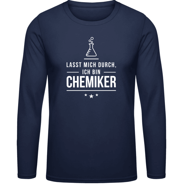 Lasst mich durch ich bin Chemiker Shirt met lange mouwen contain pic