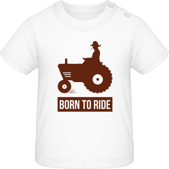 Born To Ride Tractor Baby T-Shirt contain pic