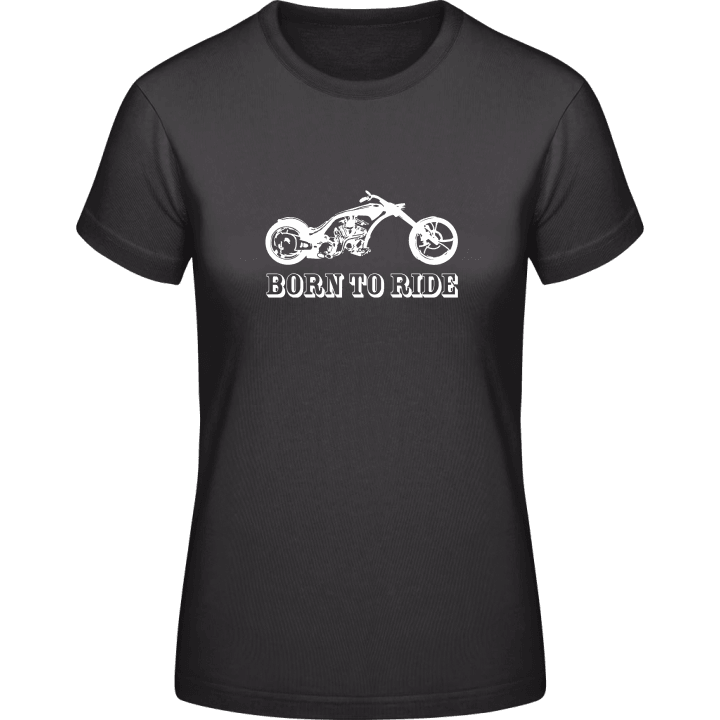 Born To Ride Custom Bike T-shirt til kvinder 0 image