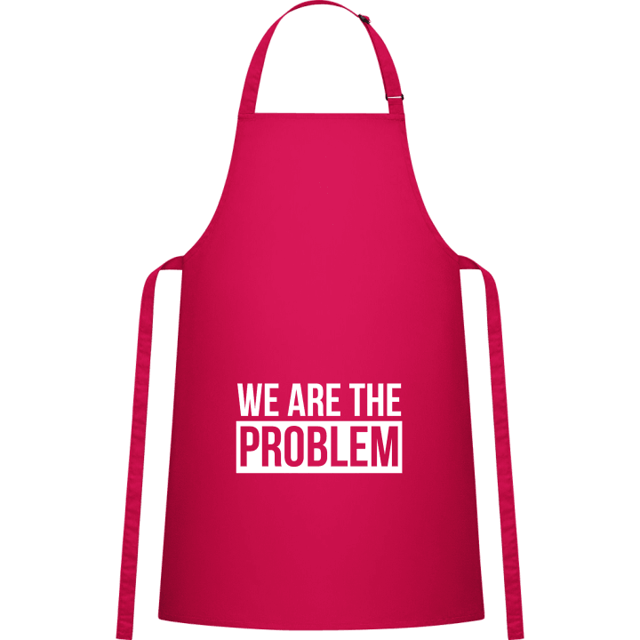 We Are The Problem Kitchen Apron contain pic