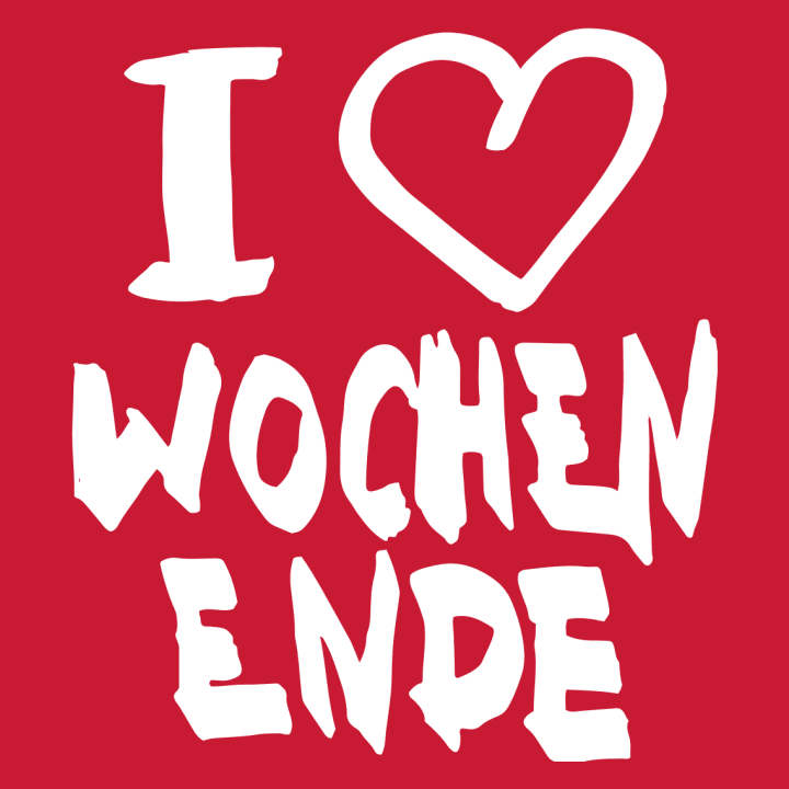 I Love Wochenende T-paita 0 image