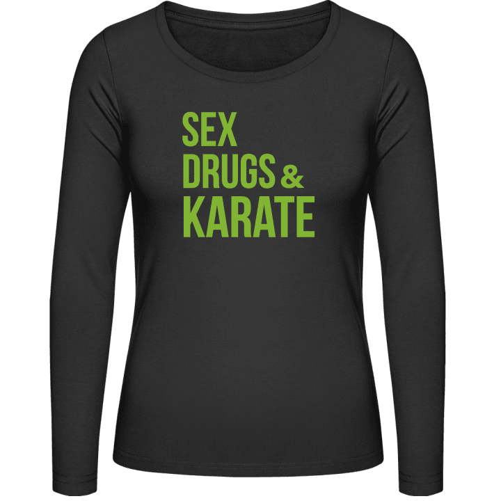 Sex Drugs and Karate Vrouwen Lange Mouw Shirt contain pic