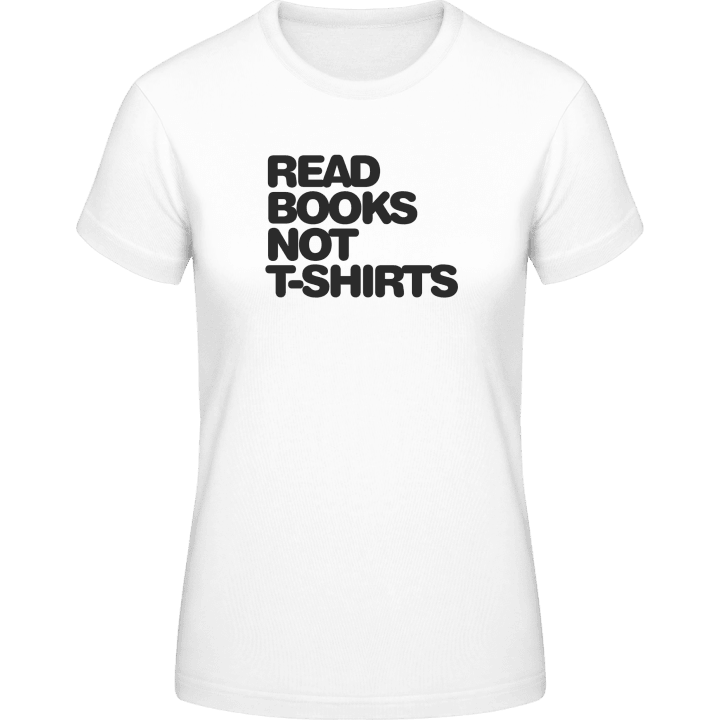 Read Books Not Shirts T-skjorte for kvinner contain pic