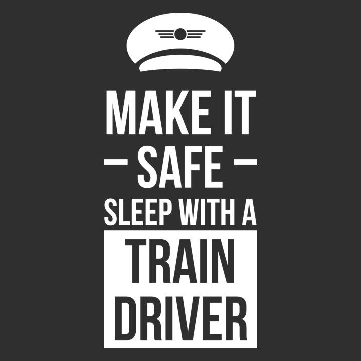 Make It Safe Sleep With A Train Driver Delantal de cocina 0 image