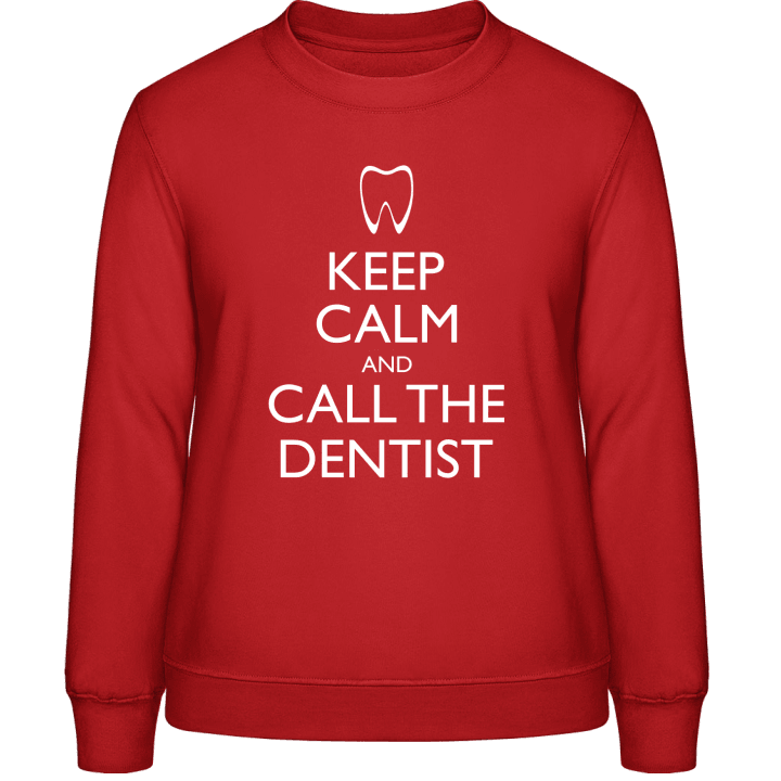 Keep Calm And Call The Dentist Sweatshirt för kvinnor contain pic