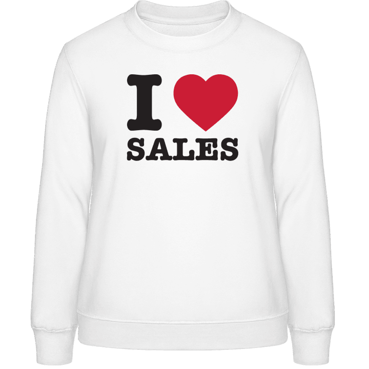 I Love Sales Frauen Sweatshirt contain pic