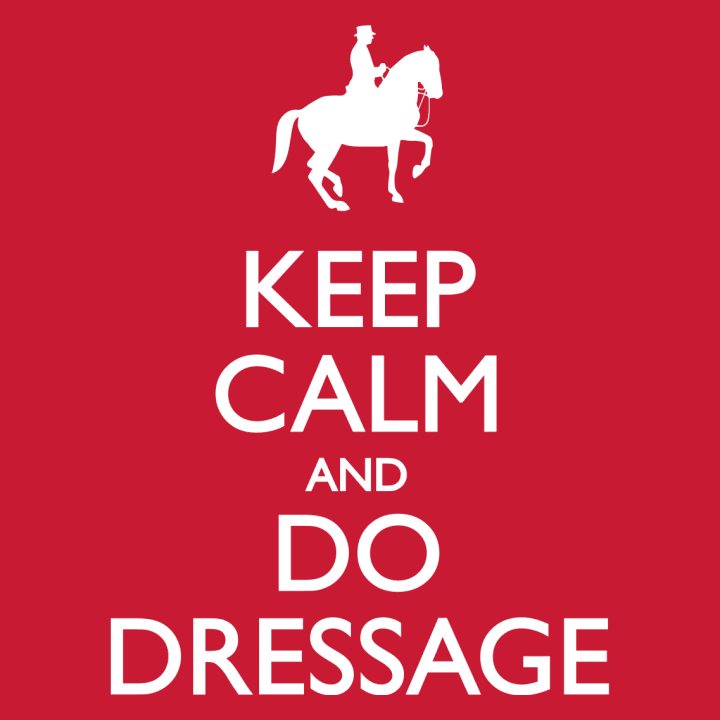 Keep Calm And Do Dressage T-skjorte for kvinner 0 image