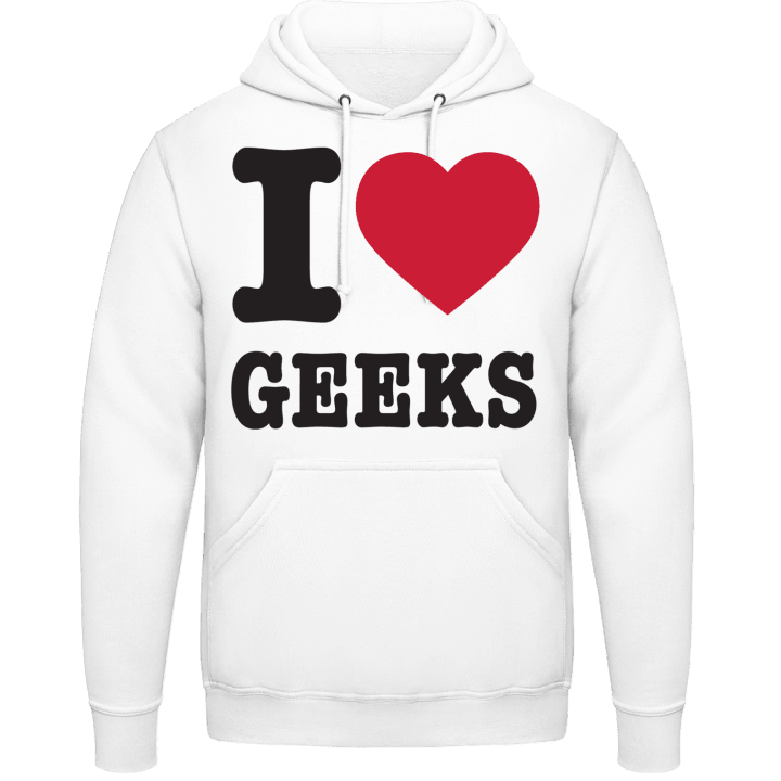 I Love Geeks Hoodie contain pic