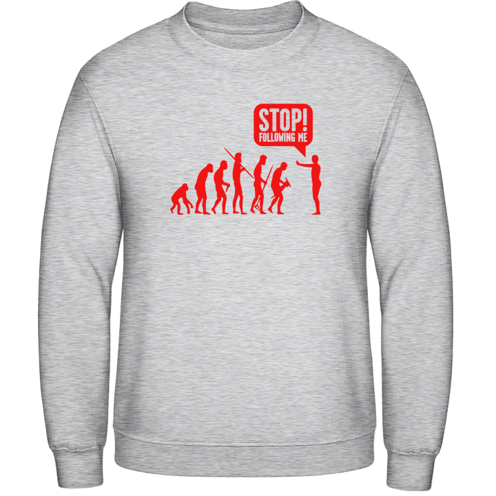 Stop Following Me Sweatshirt 0 image