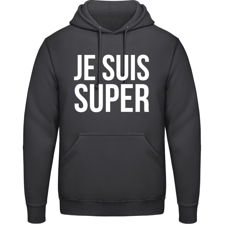 Je suis super Hoodie contain pic
