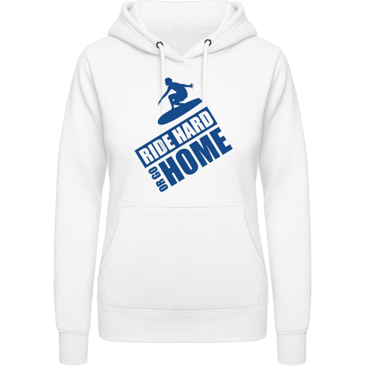 Ride Hard Or Go Home Surfer Women Hoodie contain pic
