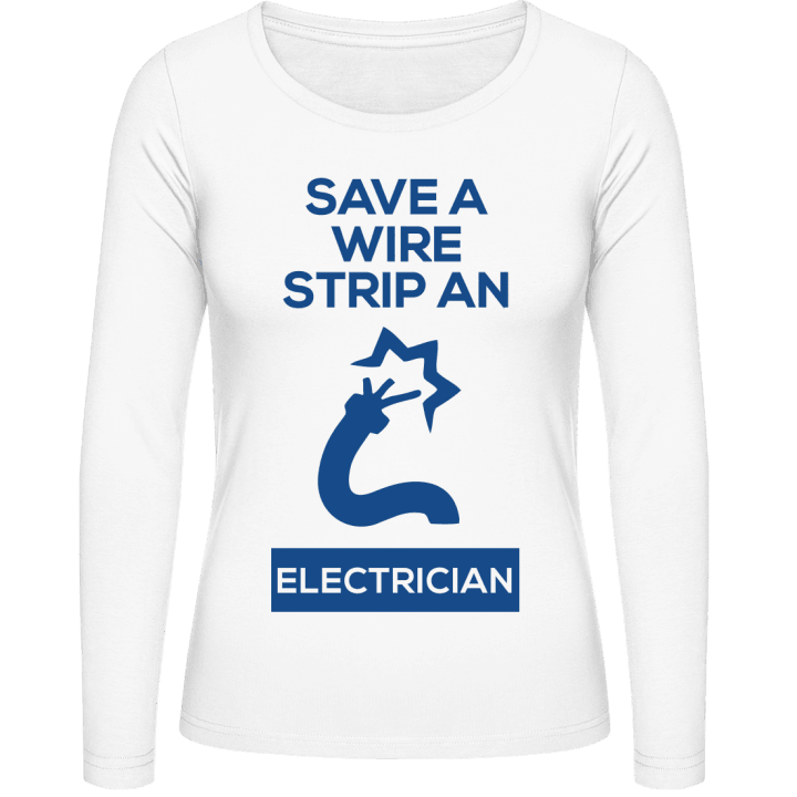 Save A Wire Strip An Electrician Langermet skjorte for kvinner 0 image