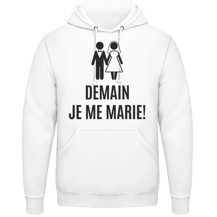 Demain je me marie! Hoodie contain pic