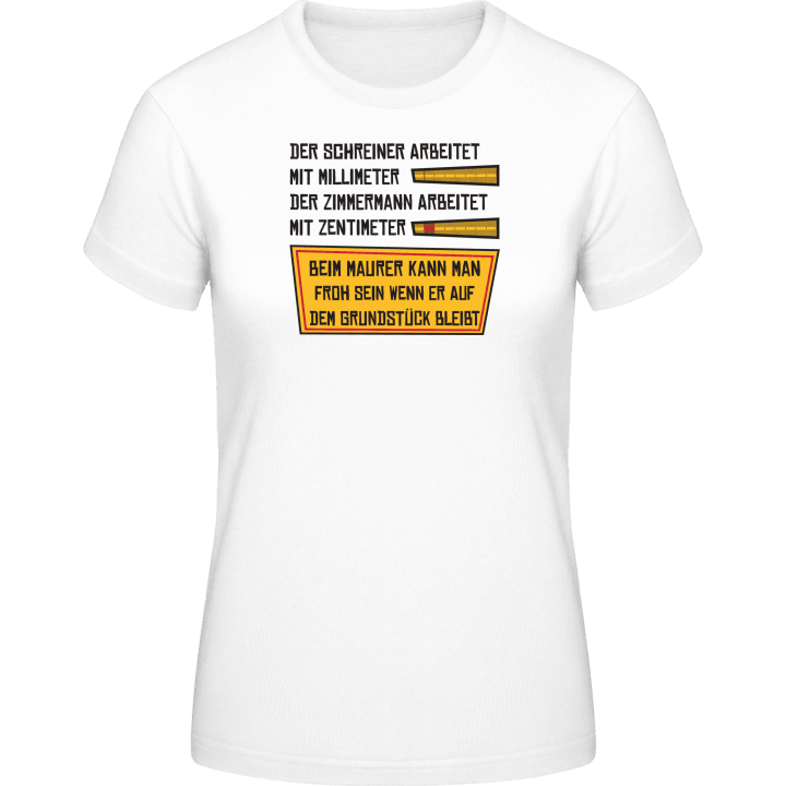 Schreiner Zimmermann Maurer T-skjorte for kvinner contain pic