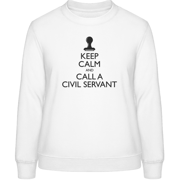 Keep Calm And Call A Civil Servant Frauen Sweatshirt contain pic