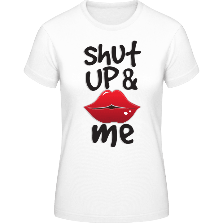 Shut Up And Kiss Me T-shirt för kvinnor 0 image