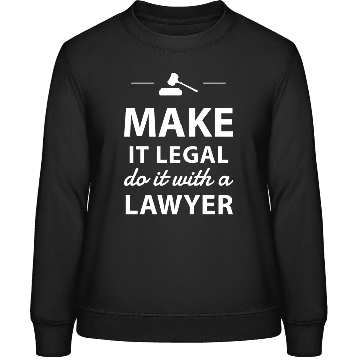 Do It With a Lawyer Vrouwen Sweatshirt contain pic