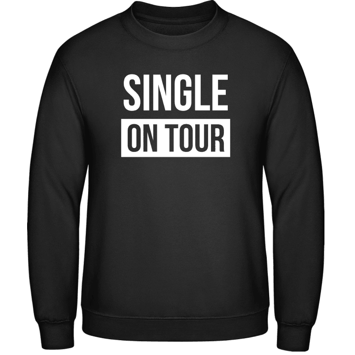 Single On Tour Sweatshirt contain pic