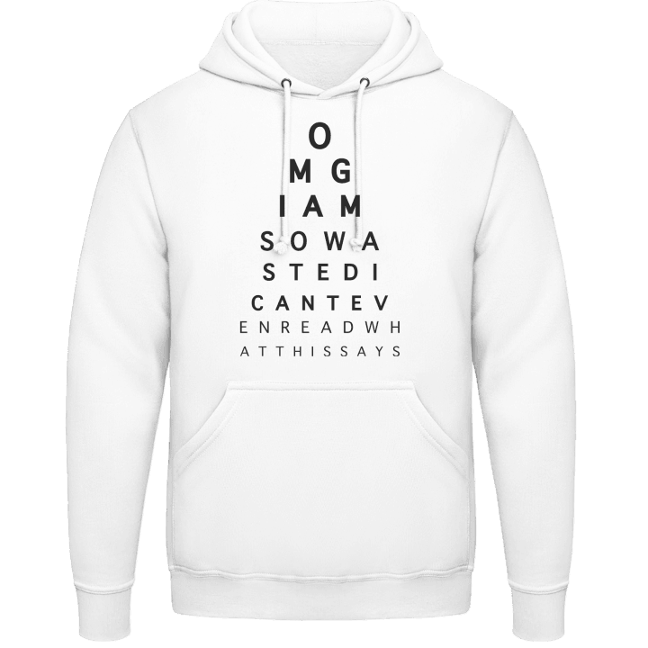 OMG I Am So Wasted I Can´t Even Read What This Says Hoodie 0 image
