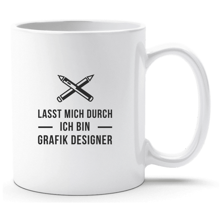 Lasst mich durch ich bin Grafik Designer Cup 0 image