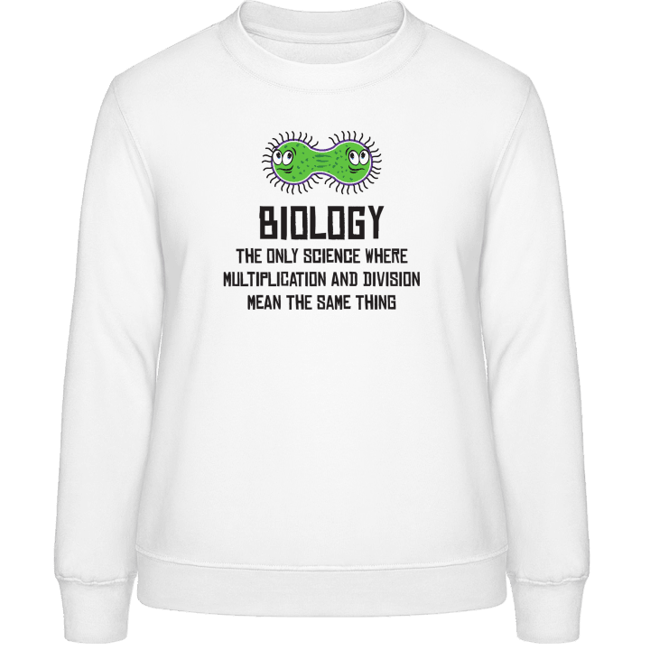 Biology Is The Only Science Frauen Sweatshirt contain pic