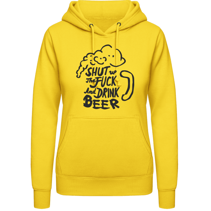 Shut The Fuck Up And Drink Beer Vrouwen Hoodie 0 image