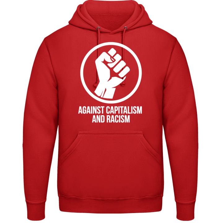 Against Capitalism And Racism Hoodie contain pic