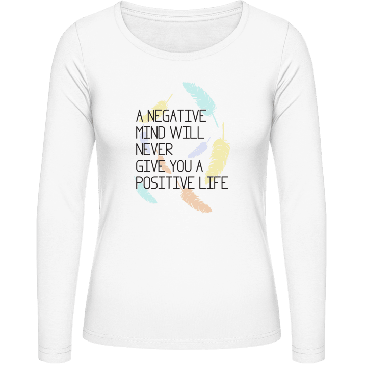 Negative mind positive life Women long Sleeve Shirt contain pic