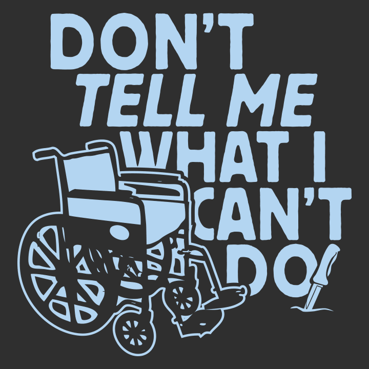 Dont Tell Me What I Cant Do T-Shirt 0 image