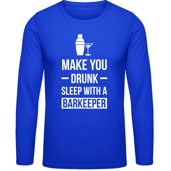 Make You Drunk Sleep With A Barkeeper Långärmad skjorta contain pic