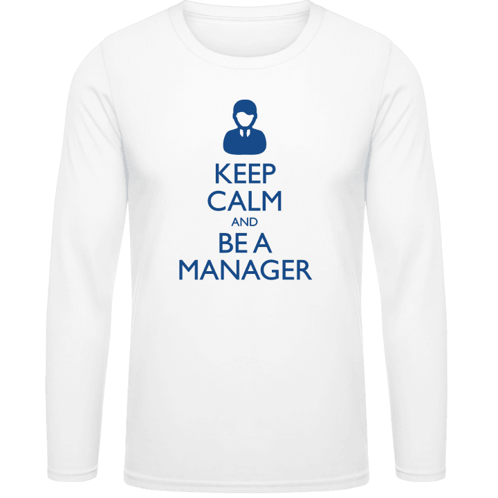 Keep Calm And Be A Manager Langarmshirt contain pic