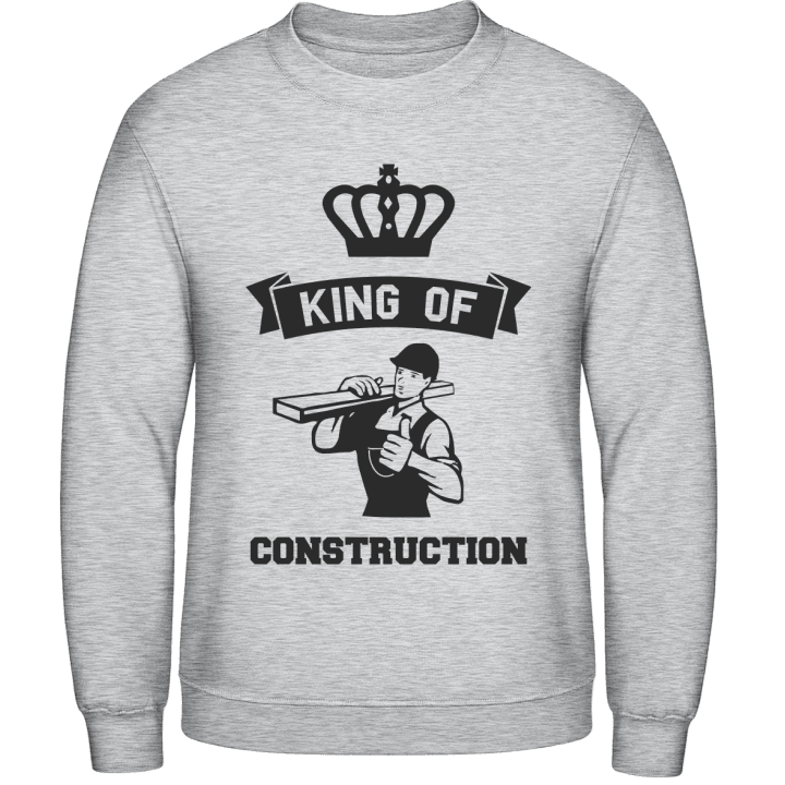 King of Construction Sweatshirt contain pic