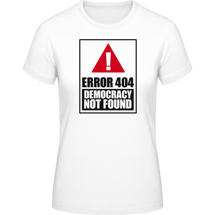 Error 404 Democracy Not Found Vrouwen T-shirt contain pic