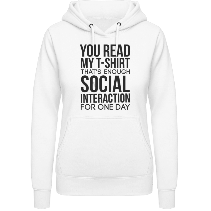 You Read My T-Shirt That´s Enough Social Interaction Hettegenser for kvinner contain pic
