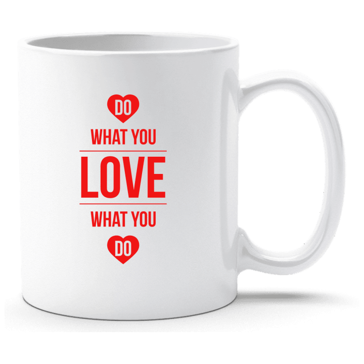 Do What You Love What You Do Cup 0 image