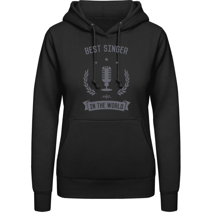 Best Singer in the World Women Hoodie contain pic