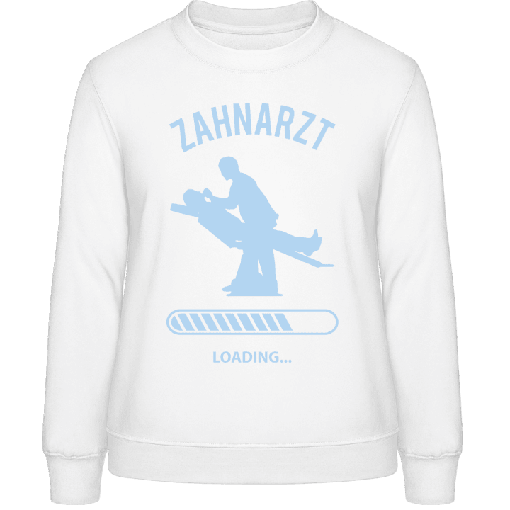Zahnarzt Loading Frauen Sweatshirt contain pic