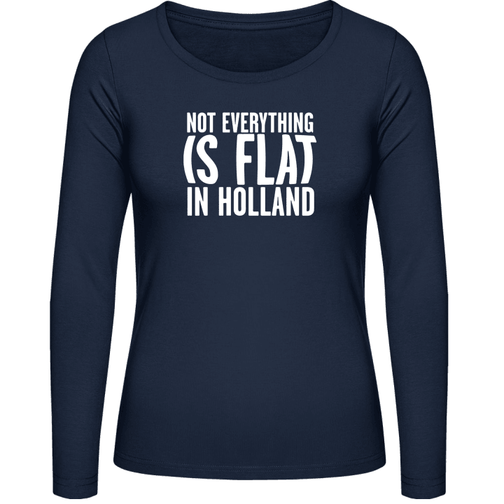 Not Flat In Holland Frauen Langarmshirt contain pic