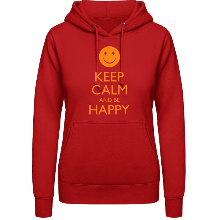 Keep Calm And Be Happy Frauen Kapuzenpulli contain pic